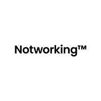 Notworking™