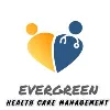 Evergreen Health Care Management LLC Evergreen Health Care Management LLC