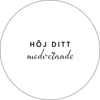 Höj Ditt Medvetande