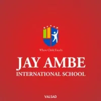 Jay Ambe International School Valsad Jay Ambe International School Valsad