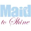 Maid to Shine Maid to Shine