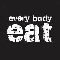 Every Body Eat®