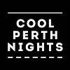 Cool Perth Nights Cool Perth Nights