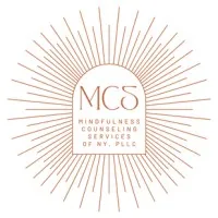 Mindfulness Counseling Services of NY, PLLC Mindfulness Counseling Services of NY, PLLC