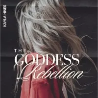 The Goddess Rebellion The Goddess Rebellion