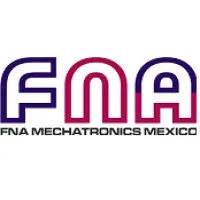 FNA MECHATRONICS MEXICO FNA MECHATRONICS MEXICO