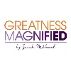 Greatness Magnified Greatness Magnified