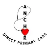 Anchor Direct Primary Care Anchor Direct Primary Care