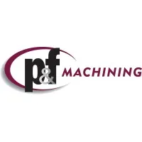 P&F Machining, Inc.