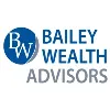 Bailey Wealth Advisors Bailey Wealth Advisors