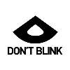 Don't Blink Don't Blink