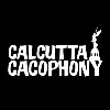 Calcutta Cacophony Calcutta Cacophony