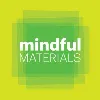 mindful MATERIALS mindful MATERIALS