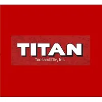 Titan Tool & Die, Inc. Titan Tool & Die, Inc.
