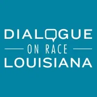 Dialogue on Race Louisiana Dialogue on Race Louisiana