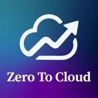 Zero To Cloud Zero To Cloud