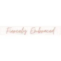 Fiercely Embraced