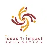 Ideas to Impact foundation Ideas to Impact foundation