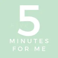 5 Minutes for Me