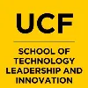 UCF School of Technology Leadership and Innovation UCF School of Technology Leadership and Innovation