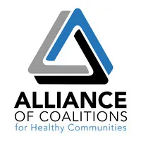 Alliance of Coalitions for Healthy Communities Alliance of Coalitions for Healthy Communities