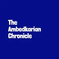 The Ambedkarian Chronicle The Ambedkarian Chronicle