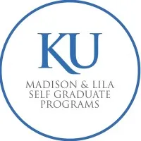 University of Kansas - Madison and Lila Self Graduate Programs University of Kansas - Madison and Lila Self Graduate Programs