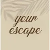 Your escape Your escape