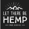 Let There Be Hemp Let There Be Hemp