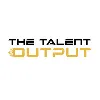 The Talent Output The Talent Output