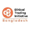 Ethical Trading Initiative Bangladesh Ethical Trading Initiative Bangladesh
