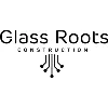 Glass Roots Construction, LLC