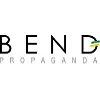 Bend Propaganda Bend Propaganda