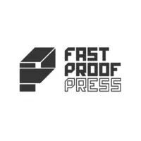 Fast Proof Press
