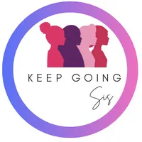 Keep Going, Sis! Keep Going, Sis!