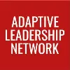 Adaptive Leadership Network Adaptive Leadership Network