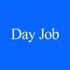 Day Job Day Job