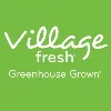 Village Fresh Greenhouse Grown Village Fresh Greenhouse Grown