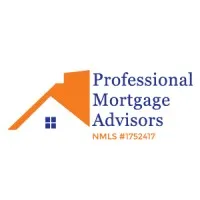 Professional Mortgage Advisors NMLS# 1752417 Professional Mortgage Advisors NMLS# 1752417