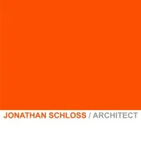 JONATHAN SCHLOSS / ARCHITECT JONATHAN SCHLOSS / ARCHITECT