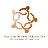 Post-Acute Executive HR Roundtable