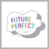 Future Perfect Future Perfect